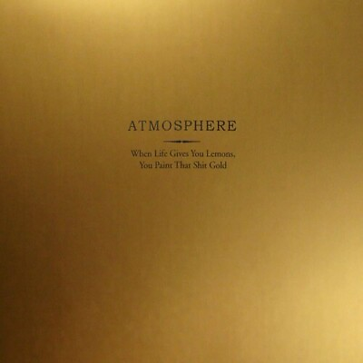 #ad Atmosphere When Life Gives You Lemons You Paint That Shit Gold New Vinyl LP $32.58