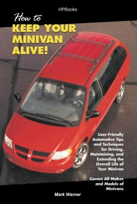 #ad How To Keep Your Minivan Alive : User Friendly Automotive Tips and Techniques f $7.22