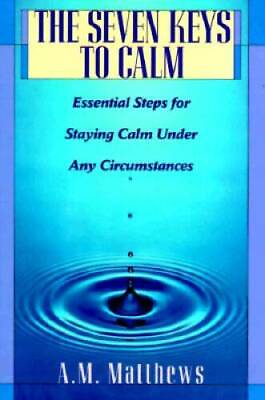 #ad The SEVEN KEYS TO CALM: Essential Steps for Staying Calm Under Any Circum GOOD $4.57