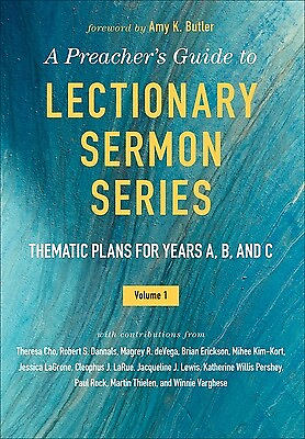 #ad A Preacher#x27;s Guide to Lectionary Sermon Series Volume 1: Thematic Plans for Ye $47.00